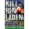 Kill Bin Laden · A Delta Force Commander's Account of the Hunt for the World's Most Wanted Man