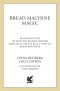 Bread Machine Magic