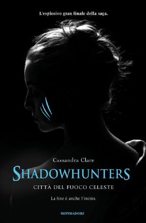 Shadowhunters - Città del fuoco celeste