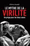 Le mythe de la virilité