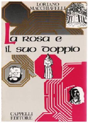 Macchiavelli Loriano - 1987 - La Rosa e il suo doppio