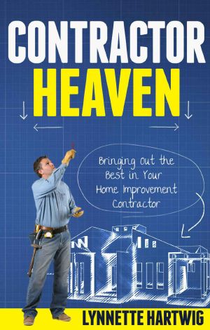 Contractor Heaven · Bringing Out the Best in Your Home Improvement Contractor