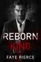 Reborn King: Dark Mafia Romance