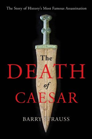 The Death of Caesar · The Story of History's Most Famous Assassination