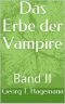 Das Erbe der Vampire · Band II