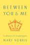 Between You & Me · Confessions of a Comma Queen