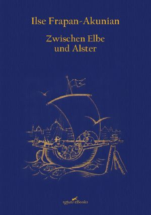 Zwischen Elbe Und Alster · Hamburger Novellen