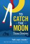 To Catch the Moon