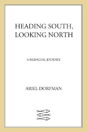 Heading South, Looking North · A Bilingual Journey