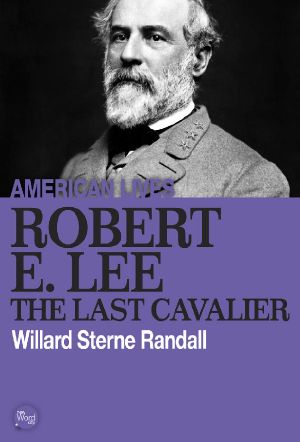 Robert E. Lee · The Last Cavalier