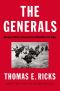 The Generals · American Military Command From World War II to Today