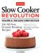 Slow Cooker Revolution Volume 2 · the Easy Prep Edition