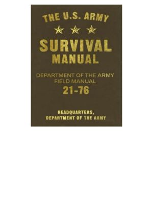 The U. S. Army Survival Manual