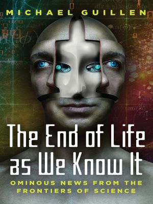 The End of Life as We Know It