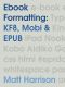 Ebook Formatting · KF8, Mobi & EPUB