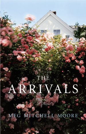 The Arrivals · A Novel