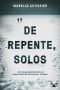 De Repente, Solos