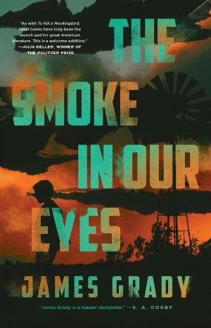 The Smoke in Our Eyes, A Novel