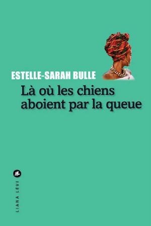 Là où les chiens aboient par la queue