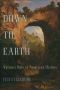 Down to Earth · Nature's Role in American History