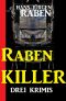 Raben-Killer · Drei Krimis