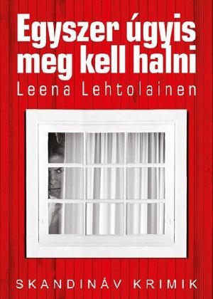 Egyszer úgyis meg kell halni