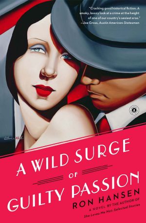 A Wild Surge of Guilty Passion · A Novel