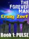 The Forever Man - Book 1 · PULSE