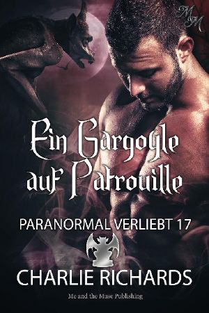 Ein Gargoyle auf Patrouille (Paranormal verliebt 17) (German Edition)