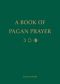 A Book of Pagan Prayer