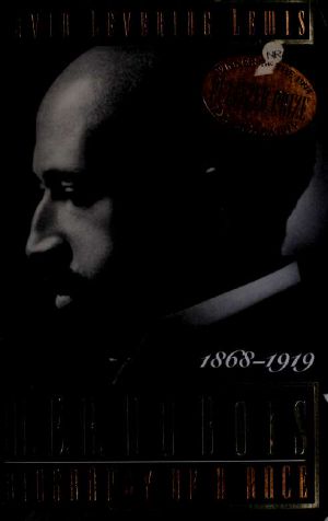 W.E.B. Du Bois · Biography of a Race, 1868-1919