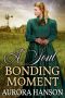 A Soul Bonding Moment · A Historical Western Romance Book