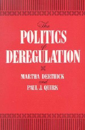 The Politics of Deregulation