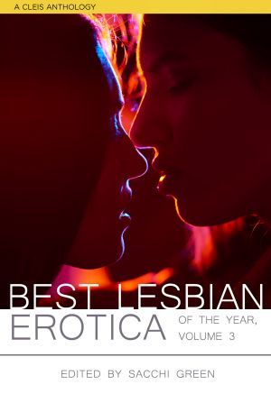 Best Lesbian Erotica of the Year, Volume 3