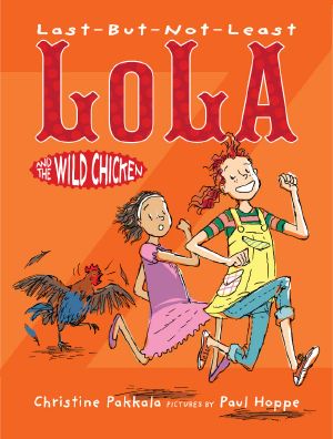 Last-But-Not-Least Lola and the Wild Chicken