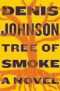 Tree of Smoke · A Novel