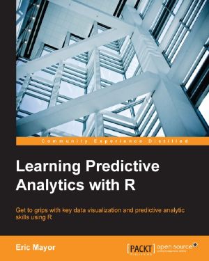 Learning Predictive Analytics With R