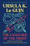 The Language of the Night · Essays on Writing, Science Fiction, and Fantasy