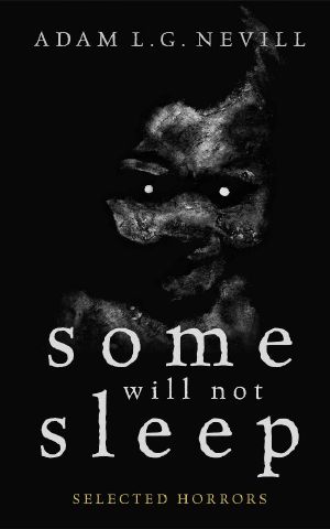 Some Will Not Sleep · Selected Horrors