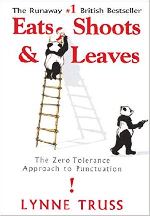 Eats, Shoots & Leaves · The Zero Tolerance Approach to Punctuation