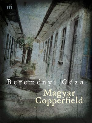 Beremenyi.Geza-Magyar.Copperfield.2020.HUN.EPUB.Ebook-WhoAmI