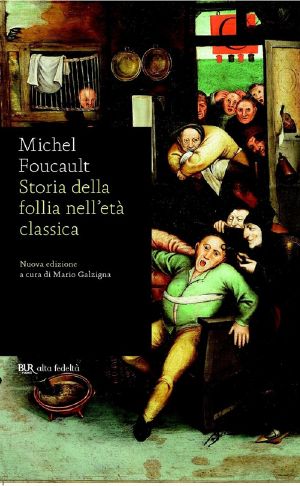 Storia della follia nell'età classica (2012)