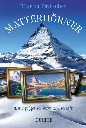 Matterhörner · Eine folgenschwere Erbschaft