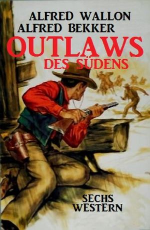 Outlaws des Südens · Sechs Western