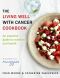 The Living Well With Cancer Cookbook