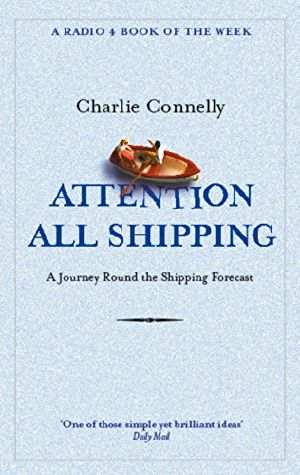 Attention All Shipping · A Journey Round the Shipping Forecast