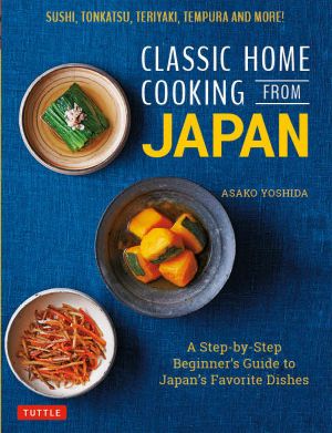 Classic Home Cooking From Japan