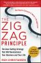 The Zigzag Principle · the Goal Setting Strategy That Will Revolutionize Your Business and Your Life