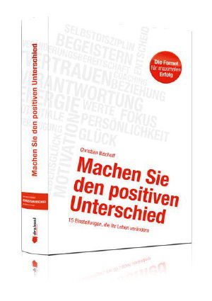 Machen Sie den positiven Unterschied · 15 Einstellungen, die Ihr Leben verändern