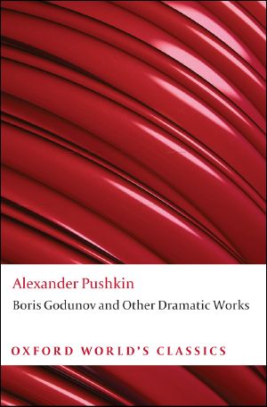 Boris Godunov and Other Dramatic Works